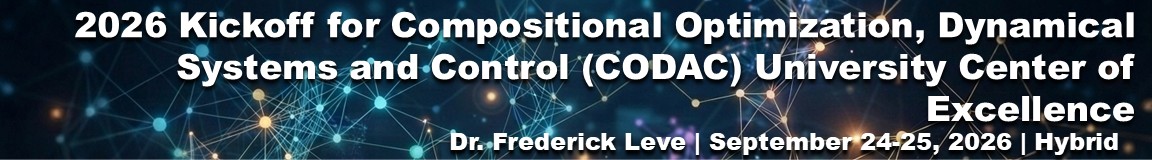2026 Kickoff for Compositional Optimization, Dynamical Systems and Control (CODAC) University Center of Excellence event banner
